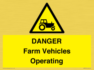 DANGER Farm Vehicles Operating